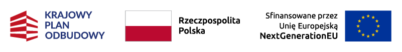 Logo Krajowego Planu Odbudowy | Flaga RP z dopiskiem Rzeczpospolita Polska | Flaga UE z dopiskiem Sfinansowane przez Unię Europejską NextGenerationEU